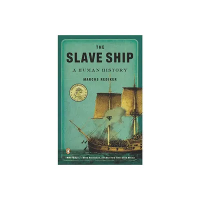 The Slave Ship - by Marcus Rediker (Paperback)