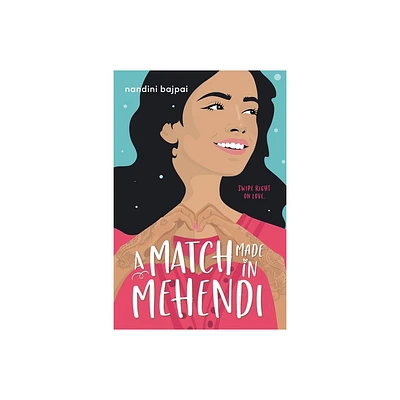 A Match Made in Mehendi - by Nandini Bajpai (Paperback)