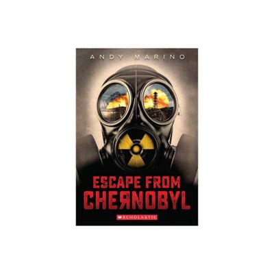 Escape from Chernobyl (Escape from #1) - by Andy Marino (Paperback)