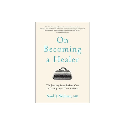 On Becoming a Healer - by Saul J Weiner (Paperback)