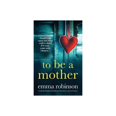 To Be a Mother - by Robinson (Paperback)