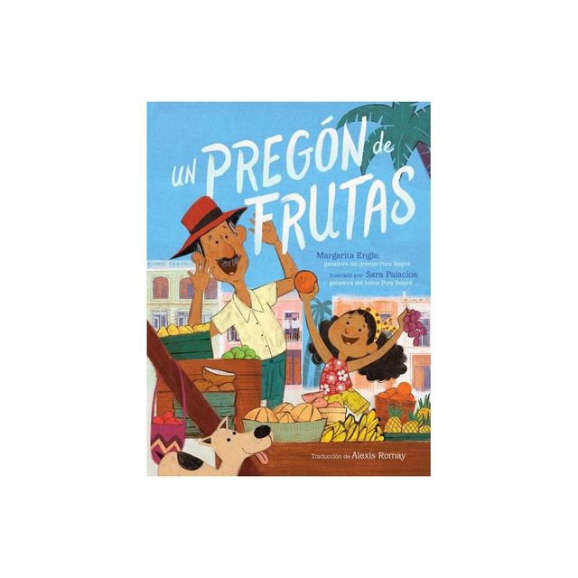 Un Pregn de Frutas (Song of Frutas) - by Margarita Engle (Hardcover)