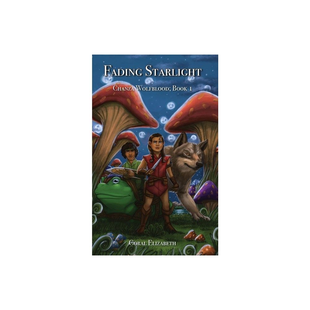 Nathaniel Ward fraktion Regeringsforordning TARGET Fading Starlight, Chanza Wolfblood - by Coral Elizabeth (Hardcover)  | Connecticut Post Mall