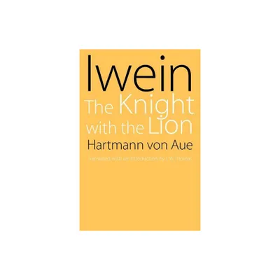 Iwein - by Hartmann Von Aue (Paperback)