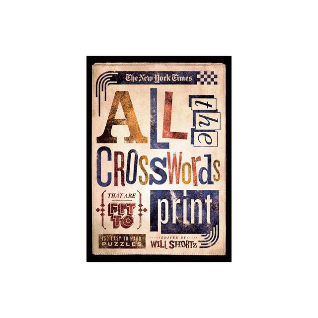 New York Times All the Crosswords That Are Fit to Print - (New York Times Crossword Puzzles) by The New York Times (Paperback)