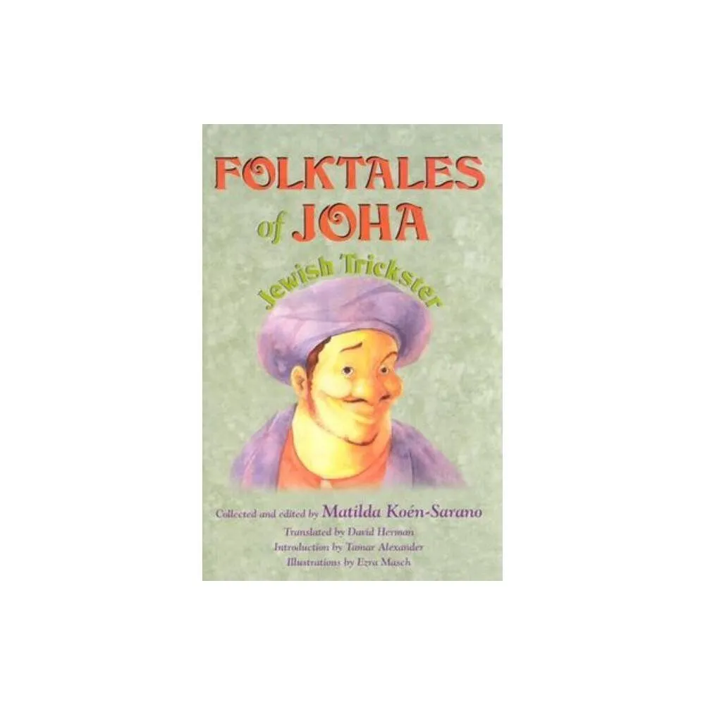 TARGET Folktales of Joha, Jewish Trickster - by Matilda Koen-Sarano ( Hardcover)