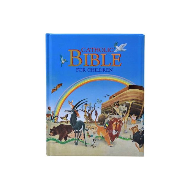 Catholic Bible for Children - by Tony Wolf (Hardcover)