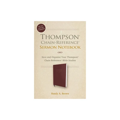 Thompson Chain-Reference Sermon Notebook - by Randy A Brown (Paperback)