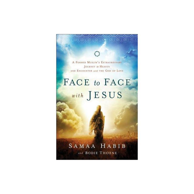 Face to Face with Jesus - by Bodie Thoene & Samaa Habib (Paperback)