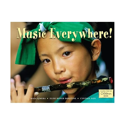 Music Everywhere! - (Global Fund for Children Books) by Maya Ajmera & Elise Hofer Derstine & Cynthia Pon (Paperback)