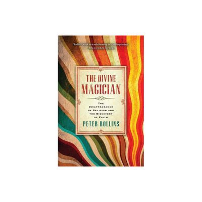 The Divine Magician - by Peter Rollins (Paperback)