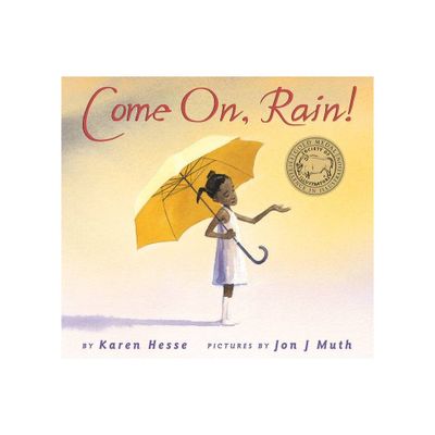 Come On, Rain! - by Karen Hesse (Hardcover)