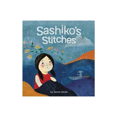 Sashikos Stitches - by Sanae Ishida (Hardcover)