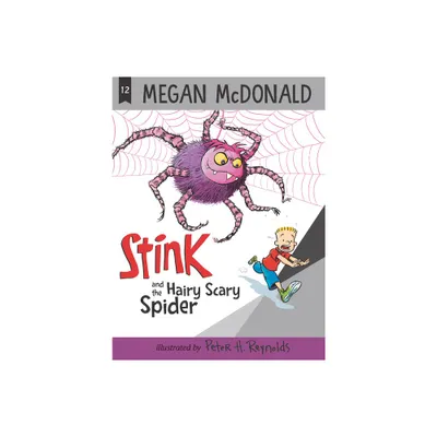 Stink and the Hairy Scary Spider - by Megan McDonald (Paperback)