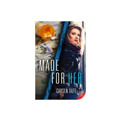 Made for Her - by Carsen Taite (Paperback)