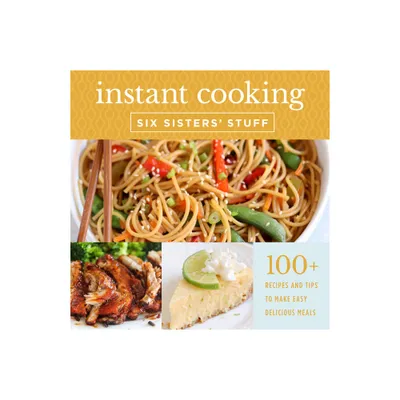 Instant Cooking with Six Sisters Stuff - (Paperback)