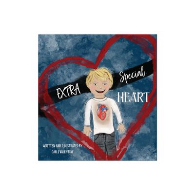 EXTRA Special Heart - by Carli Valentine (Hardcover)