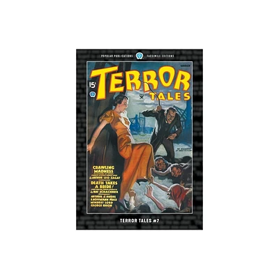 Terror Tales #7 - by Arthur J Burks & E Hoffmann Price & Arthur Leo Zagat (Paperback)