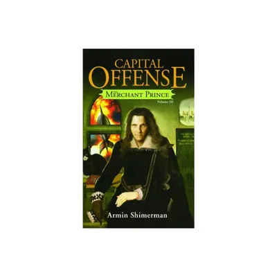 Capital Offense - (Merchant Prince) by Armin Shimerman (Paperback)