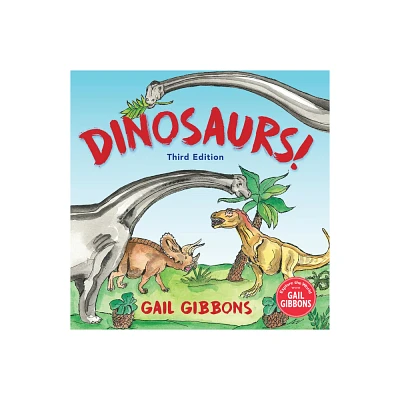 Dinosaurs! (Third Edition) - by Gail Gibbons (Hardcover)