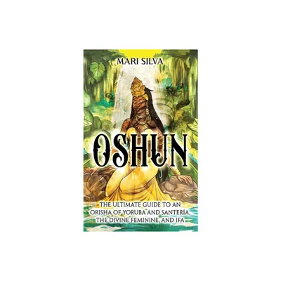 Oshun - by Mari Silva (Hardcover)