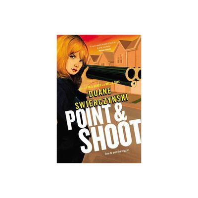 Point and Shoot - (Charlie Hardie Trilogy) by Duane Swierczynski (Paperback)