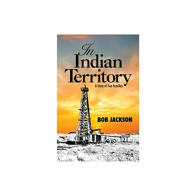 In Indian Territory - by Bob Jackson (Paperback)