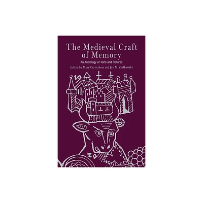 The Medieval Craft of Memory - (Material Texts) by Mary Carruthers & Jan M Ziolkowski (Paperback)