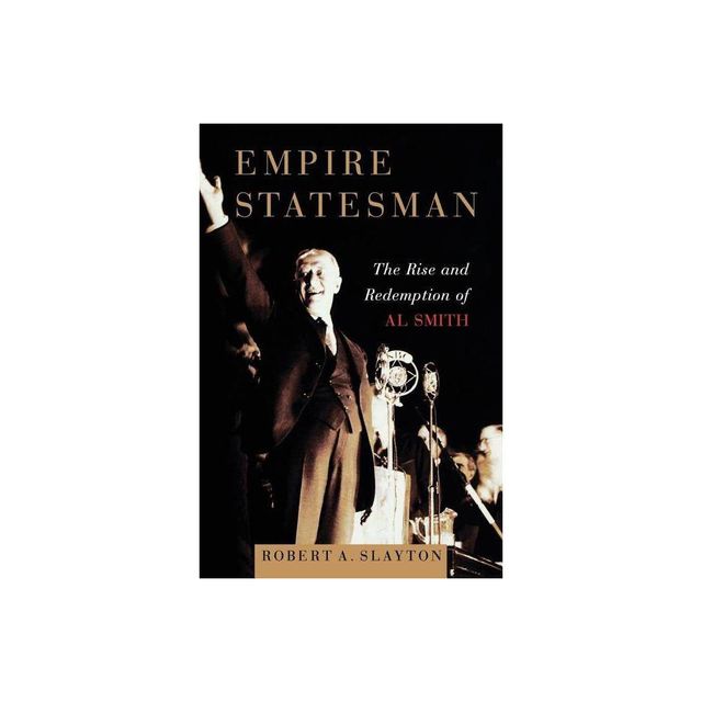 Franklin Empire Statesman - by Robert A Slayton (Paperback)