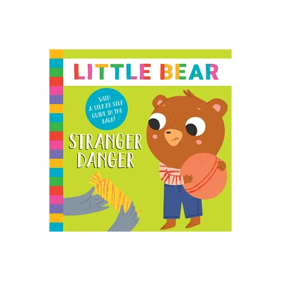 Stranger Danger - (Little Bear) by Elena Ulyeva & Clever Publishing (Board Book)