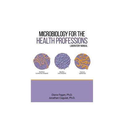 Microbiology for the Health Professions Lab Manual - by Fagan-Caguiat (Paperback)