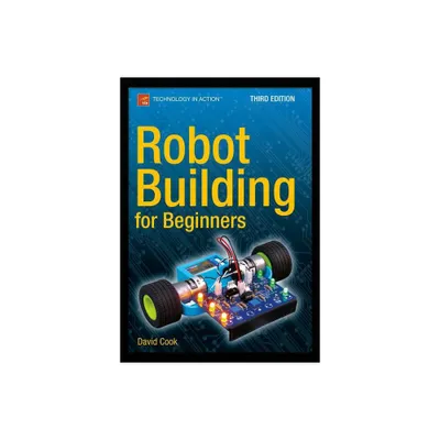 Robot Building for Beginners, Third Edition - 3rd Edition by David Cook (Paperback)