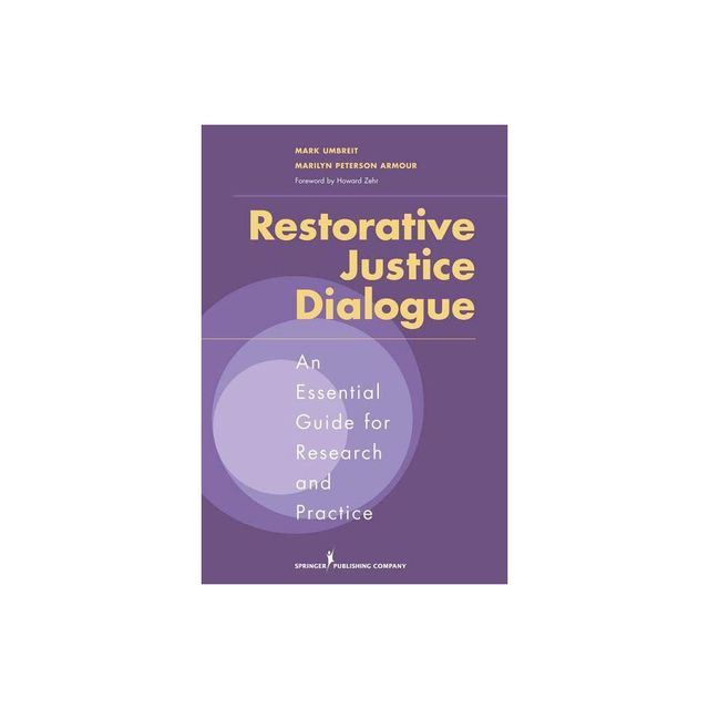 Restorative Justice Dialogue - by Mark Umbreit & Marilyn Peterson Armour (Paperback)