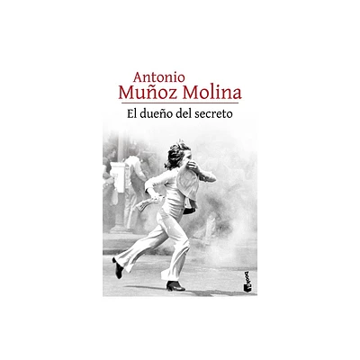 El Dueo del Secreto (Novela) / The Owner of the Secret (a Novel) - by Antonio Muoz Molina (Paperback)