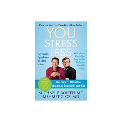 You: Stress Less - by Michael F Roizen & Mehmet Oz (Paperback)