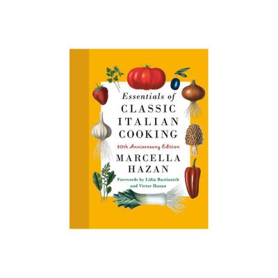 Essentials of Classic Italian Cooking - by Marcella Hazan (Hardcover)