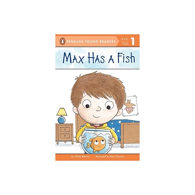 Max Has a Fish - (Penguin Young Readers, Level 1) by Wiley Blevins (Paperback)