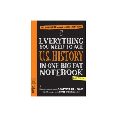 Everything You Need to Ace U.S. History in One Big Fat Notebook, 2nd Edition - (Big Fat Notebooks) by Workman Publishing (Paperback)