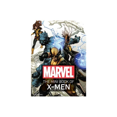 Marvel: The Mini Book of X-Men - by S T Bende (Hardcover)