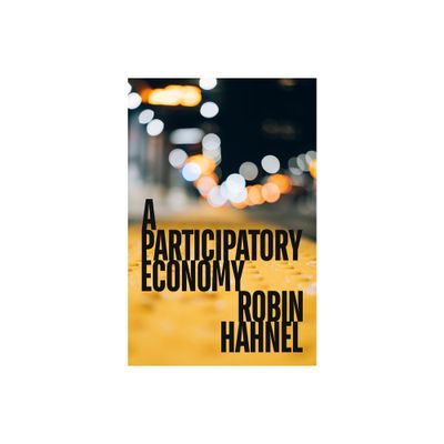 A Participatory Economy - by Robin Hahnel (Paperback)