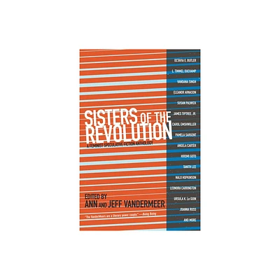 Sisters of the Revolution - by Ann VanderMeer & Jeff VanderMeer (Paperback)