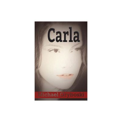 Carla - by Michael Gryboski (Paperback)