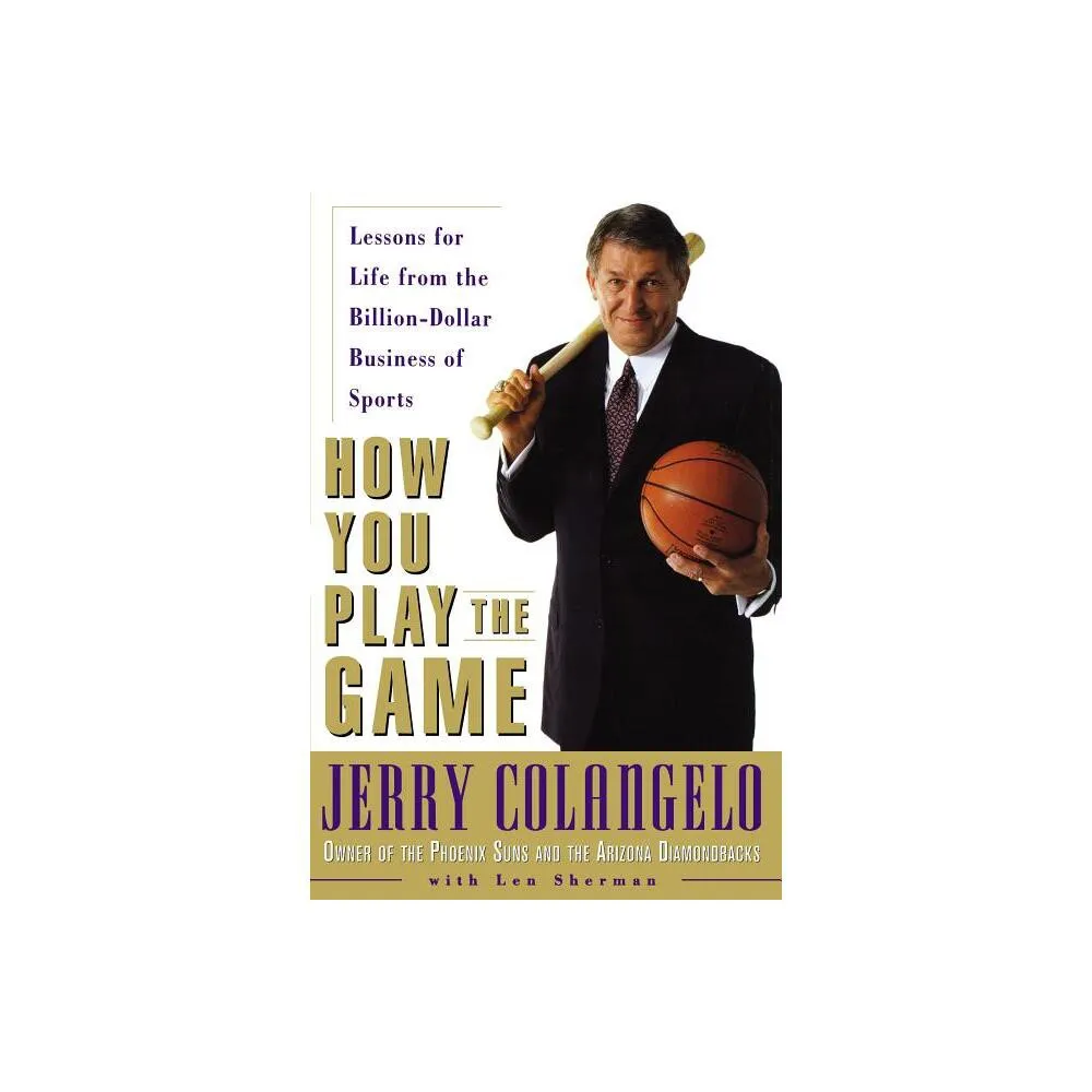 Amacom How You Play the Game - by Jerry Colangelo & Len Sherman (Paperback)  | The Market Place