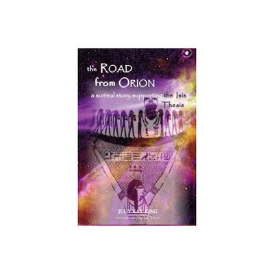 The Road from Orion - by Judy Kay King (Paperback)