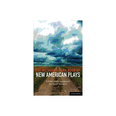 The Methuen Drama Book of New American Plays - (Play Anthologies) (Paperback)