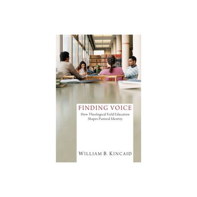 Finding Voice - by William B Kincaid (Paperback)