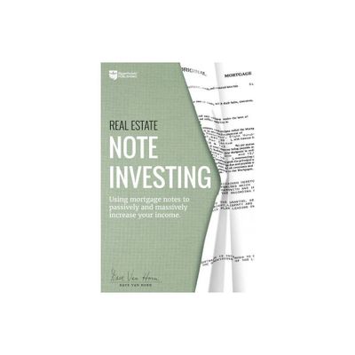 Real Estate Note Investing - by Dave Van Horn (Paperback)