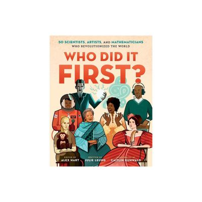 Who Did It First? - by Julie Leung (Hardcover)