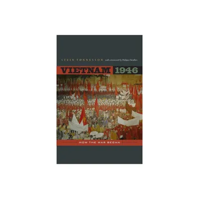 Vietnam 1946 - (From Indochina to Vietnam: Revolution and War in a Global Pe) by Stein Tonnesson (Hardcover)