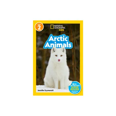 Arctic Animals (National Geographic Kids Readers, Level 2) - by Jennifer Szymanski (Paperback)